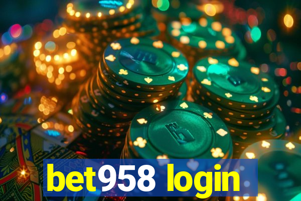 bet958 login